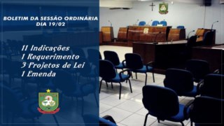 Boletim da Sessão Ordinária dia 19/02 Boletim da Sessão Ordinária dia 19/02