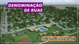 TRAMITA NA CÂMARA PROJETO DE DENOMINAÇÃO DE RUAS TRAMITA NA CÂMARA PROJETO DE DENOMINAÇÃO DE RUAS