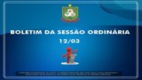 Boletim da Sessão Ordinária 12/03 Boletim da Sessão Ordinária 12/03