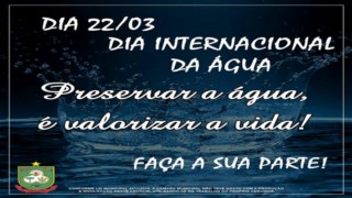 22 DE MARÇO - DIA INTERNACIONAL DA ÁGUA 22 DE MARÇO - DIA INTERNACIONAL DA ÁGUA