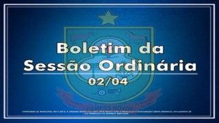 Boletim da Sessão - 02/04 Boletim da Sessão - 02/04
