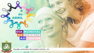 Dia Mundial de Combate ao Câncer - 8 de Abril Dia Mundial de Combate ao Câncer - 8 de Abril