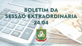 Sessão Extraordinária - 24/04 Sessão Extraordinária - 24/04